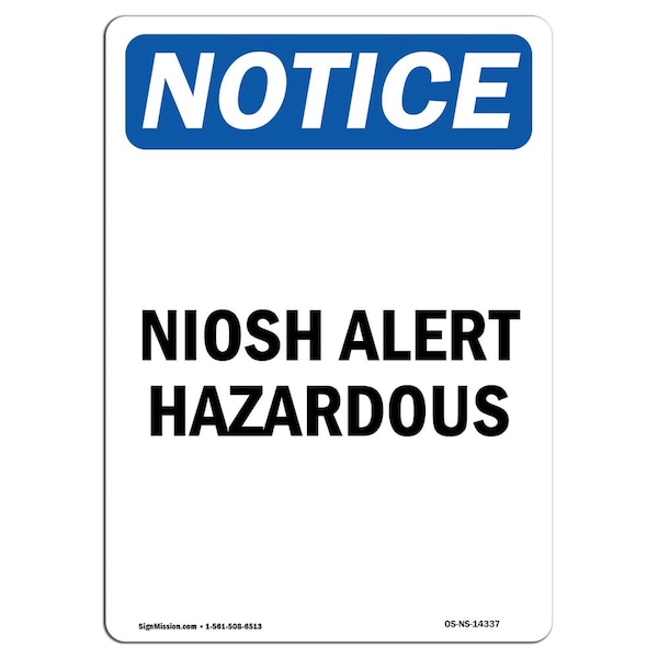Safety Sign, OSHA Notice, 5" Height, NIOSH Alert Hazardous Sign, Portrait, 10PK